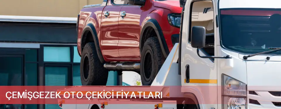 Çemişgezek İlçemi Oto Çekici Fiyatları